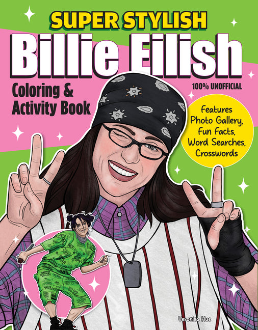 Super Stylish Billie Eilish Coloring & Activity Book: Features Photo Gallery, Fun Facts, Word Searches, Crosswords - Ingram