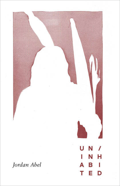 Un/Inhabited (Second Edition, Featuring a New Cover, Updated Concrete Poems, and Updated Indigenous Orthography.) - Ingram