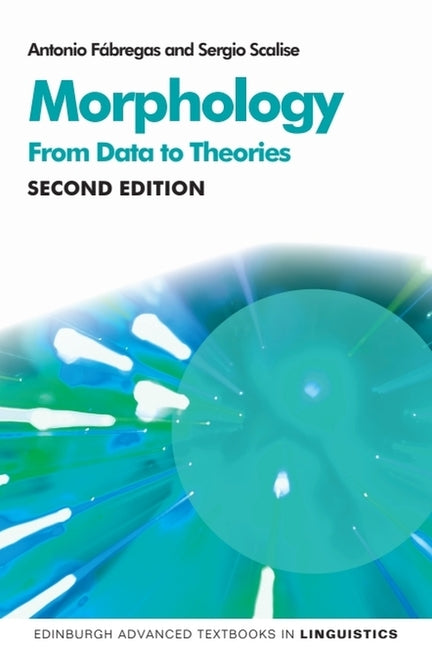Morphology: From Data to Theories, 2nd Edition - Ingram