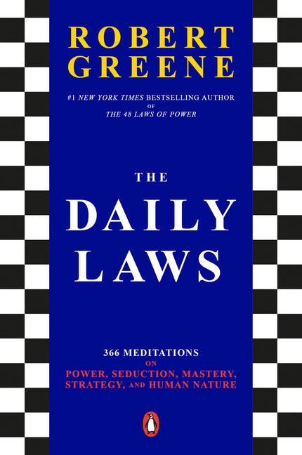 Daily Laws: 366 Meditations on Power, Seduction, Mastery, Strategy, and Human Nature - Ingram