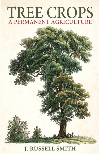 Tree Crops: A Permanent Agriculture - Ingram