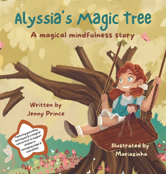 Alyssia'a Magic Tree: A Magical Mindfulness Story Featuring Grounding Techniques to Support Children in Leading Calm and Happy Lives - Ingram