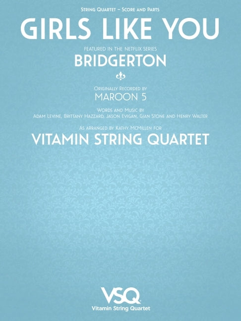 Girls Like You - Featured in the Netflix Series Bridgerton for String Quartet - Ingram