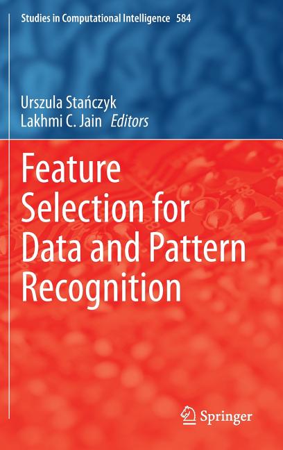 Feature Selection for Data and Pattern Recognition (2015) - Ingram