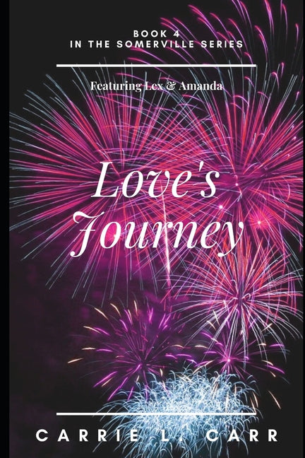 Love's Journey: Book Four in the Somerville Series (Featuring Lex & Amanda) - Ingram