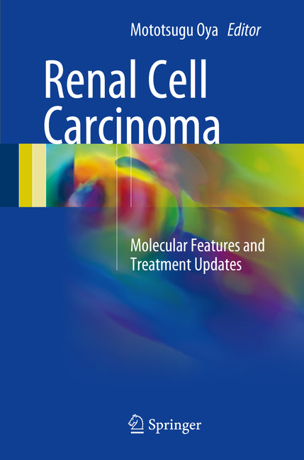 Renal Cell Carcinoma: Molecular Features and Treatment Updates (2017) - Ingram
