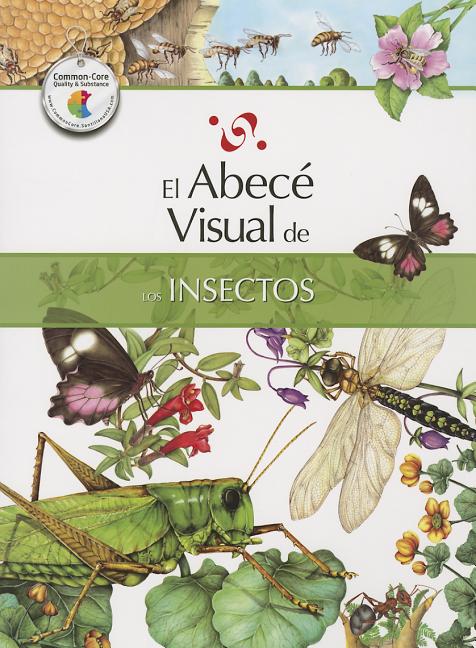 Abece Visual de los Insectos = The Illustrated Basics of Insects - Ingram