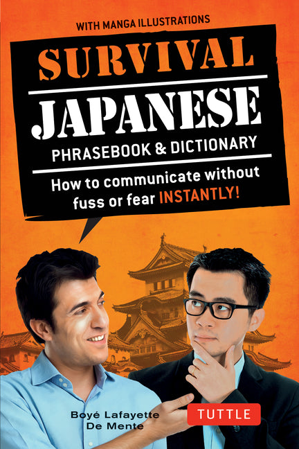 Survival Japanese: How to Communicate Without Fuss or Fear Instantly! (a Japanese Phrasebook) - Ingram