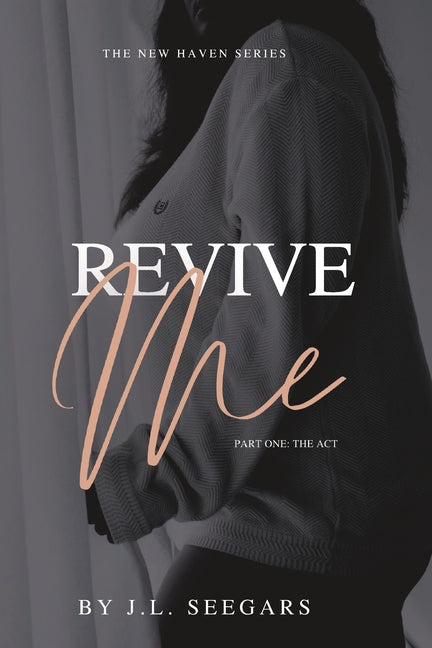 Revive Me (Part One): The New Haven Series- Book #2 - Ingram