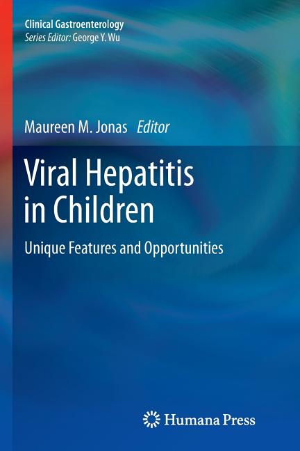 Viral Hepatitis in Children: Unique Features and Opportunities (2010) - Ingram