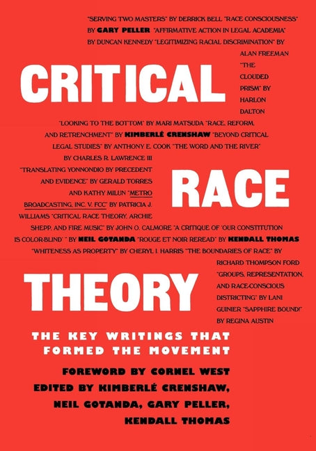Critical Race Theory: The Key Writings That Formed the Movement - Ingram
