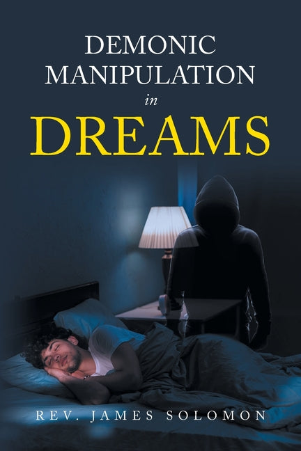 Demonic Manipulation in Dreams - Ingram