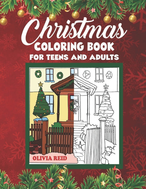 Christmas Coloring Book for Teens and Adults: Christmas Holiday Coloring Pages for Relaxation Featuring Beautiful and Festive Christmas Scenes and Orn - Ingram