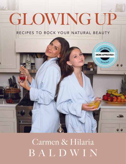 Glowing Up: Recipes to Rock Your Natural Beauty - Ingram