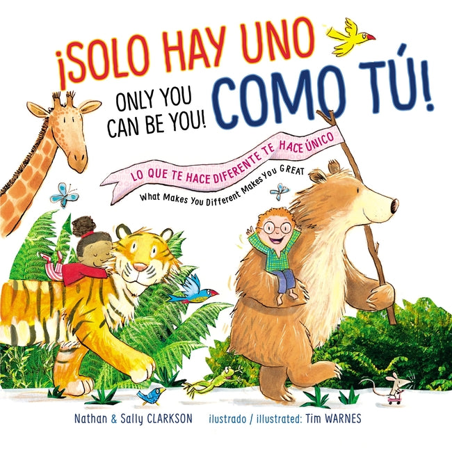 Solo Hay Uno Como Tú!/Only You Can Be You!: Lo Que Te Hace Diferente Te Hace Único/What Makes You Different Makes You Great = Only You Can Be You! - Ingram