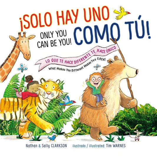 Solo Hay Uno Como Tú!/Only You Can Be You!: Lo Que Te Hace Diferente Te Hace Único/What Makes You Different Makes You Great = Only You Can Be You! - Ingram