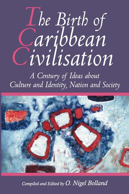 Birth of Caribbean Civilisation - Ingram