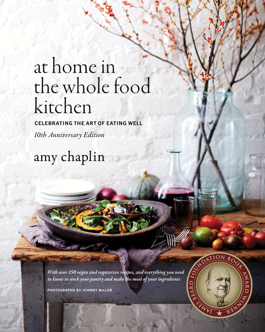 At Home in the Whole Food Kitchen: Celebrating the Art of Eating Well - Ingram