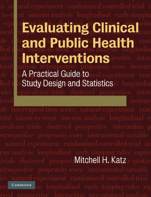 Evaluating Clinical and Public Health Interventions: A Practical Guide to Study Design and Statistics - Ingram