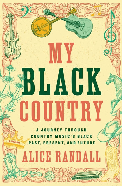 My Black Country: A Journey Through Country Music's Black Past, Present, and Future - Ingram