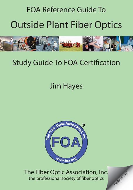 FOA Reference Guide to Outside Plant Fiber Optics - Ingram