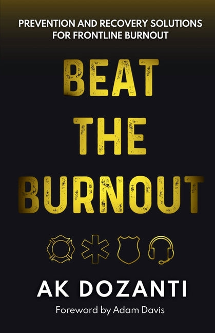 Beat the Burnout: Prevention and Recovery Solutions for Frontline Burnout - Ingram