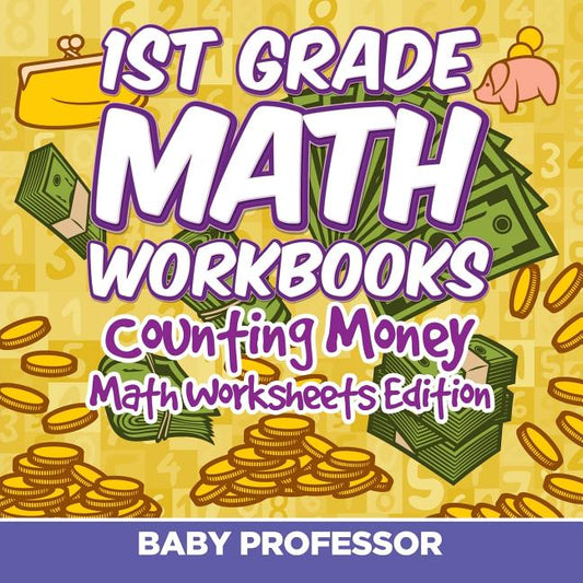 1st Grade Math Textbook: Counting Money Math Worksheets Edition - Ingram