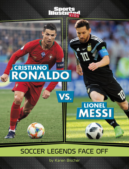Cristiano Ronaldo vs. Lionel Messi: Soccer Legends Face Off - Ingram