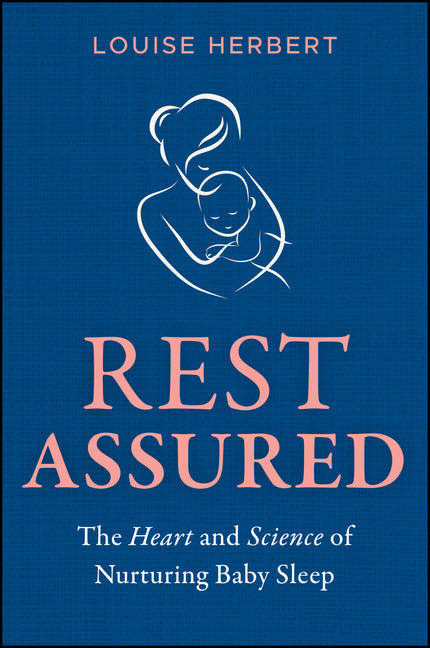 Rest Assured: The Heart and Science of Nurturing Baby Sleep - Ingram
