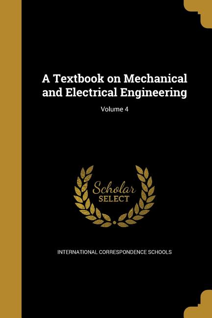 Textbook on Mechanical and Electrical Engineering; Volume 4 - Ingram
