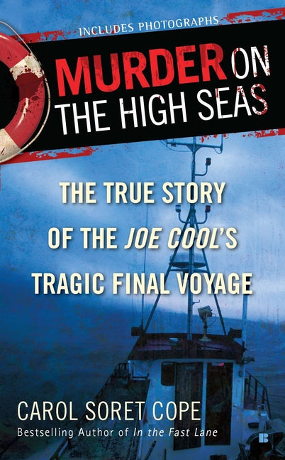 Murder on the High Seas: Murder on the High Seas: The True Story of the Joe Cool's Tragic Final Voyage - Ingram