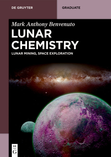 Lunar Chemistry: Lunar Mining, Space Exploration - Ingram