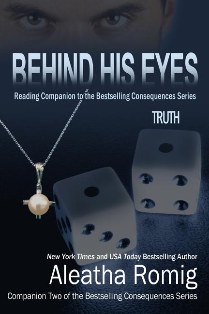 Behind His Eyes - Truth: Reading Companion to the bestselling Consequences Series - Ingram