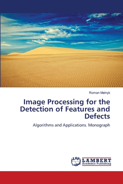 Image Processing for the Detection of Features and Defects - Ingram