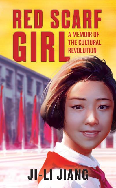Red Scarf Girl: A Memoir of the Cultural Revolution - Ingram