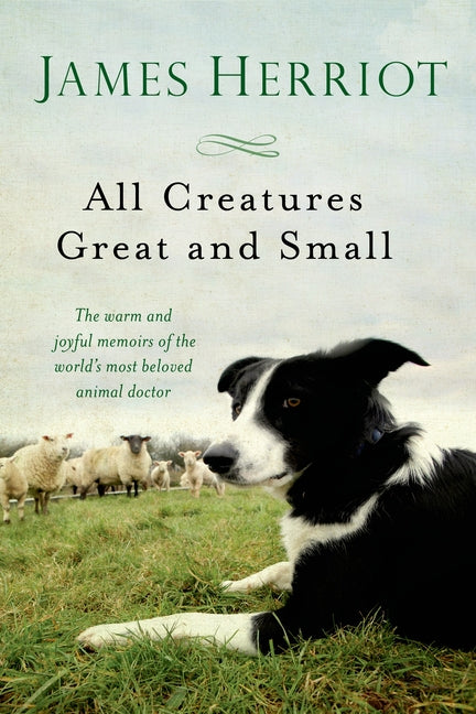 All Creatures Great and Small: The Warm and Joyful Memoirs of the World's Most Beloved Animal Doctor - Ingram