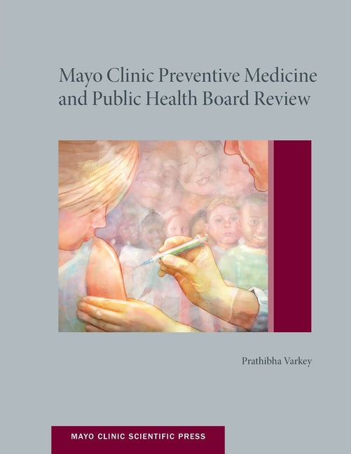 Mayo Clinic Preventive Medicine and Public Health Board Review - Ingram