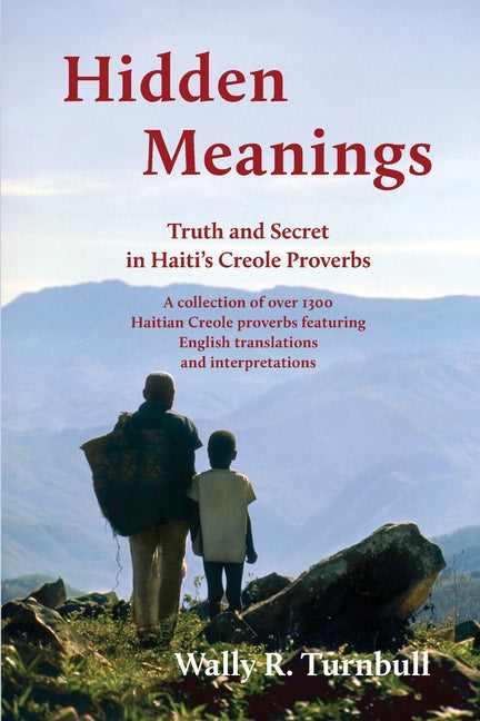 Hidden Meanings: Truth and Secret in Haiti's Creole Proverbs - Ingram