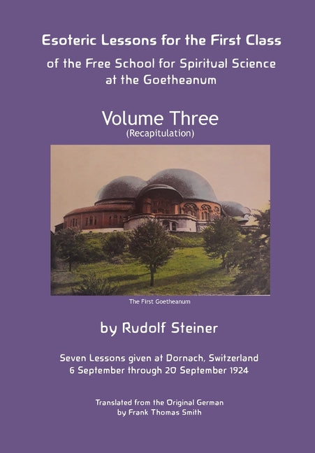 Esoteric Lessons for the First Class of the Free School for Spiritual Science at the Goetheanum - Ingram