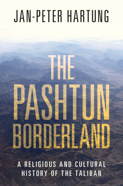 Pashtun Borderland: A Religious and Cultural History of the Taliban - Ingram