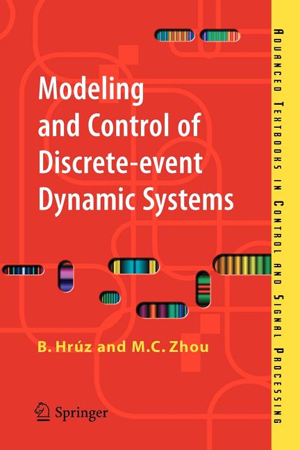 Modeling and Control of Discrete-Event Dynamic Systems: With Petri Nets and Other Tools (2007) - Ingram