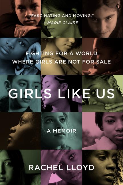 Girls Like Us: Fighting for a World Where Girls Are Not for Sale: A Memoir - Ingram