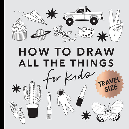 All the Things: How to Draw Books for Kids with Cars, Unicorns, Dragons, Cupcakes, and More (Summer Activity Book for Kids) - Ingram