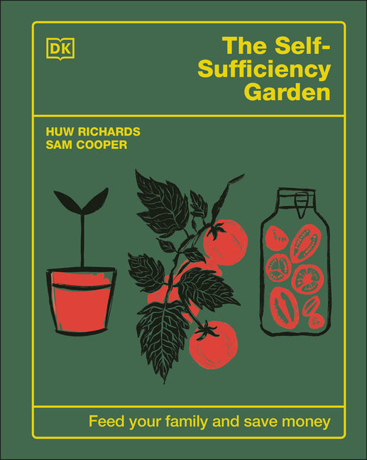 Self-Sufficiency Garden: Feed Your Family and Save Money: The #1 Sunday Times Bestseller - Ingram