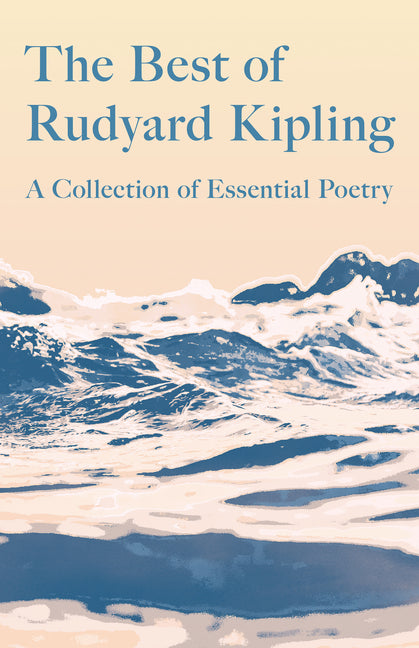 Best of Rudyard Kipling: A Collection of Essential Poetry - Ingram