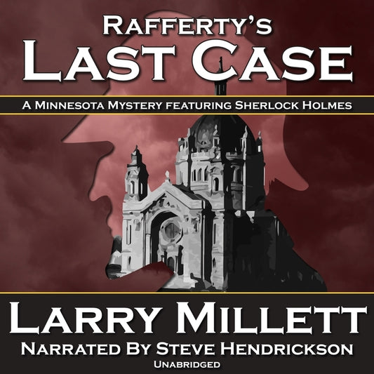 Rafferty's Last Case: A Minnesota Mystery Featuring Sherlock Holmes - Ingram