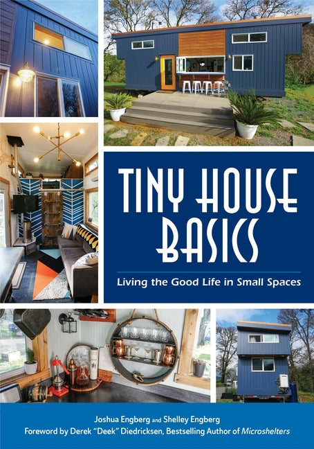 Tiny House Basics: Living the Good Life in Small Spaces (Tiny Homes, Home Improvement Book, Small House Plans) - Ingram