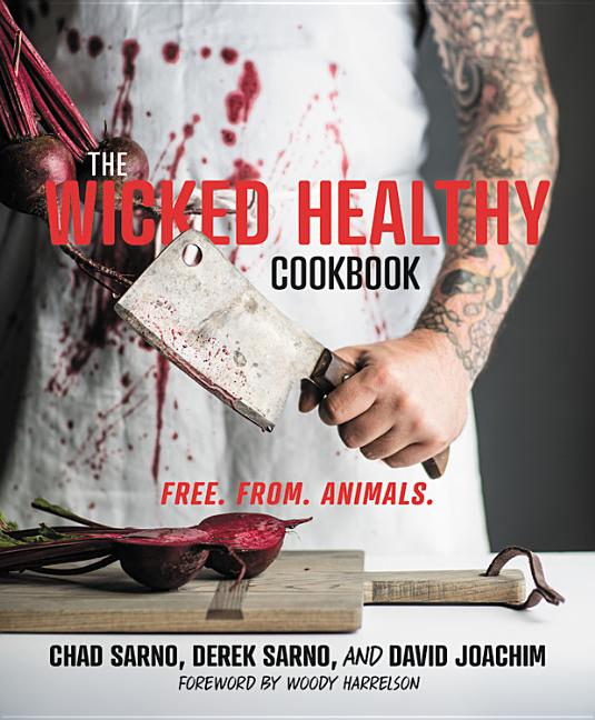 Wicked Healthy Cookbook: Free. From. Animals. - Ingram