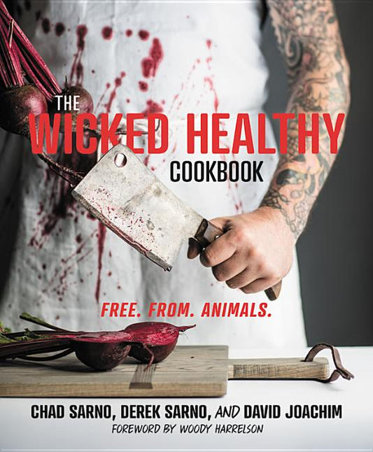 Wicked Healthy Cookbook: Free. From. Animals. - Ingram