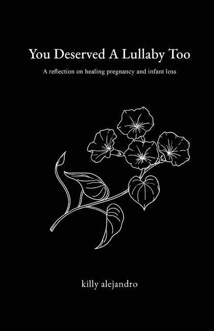 You Deserved A Lullaby Too: A reflection on healing pregnancy and infant loss - Ingram